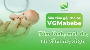 Sữa tắm gội cho bé VGMabebe